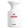 BORNTOSTANDOUT Fig Porn Unisex parfüm EDP